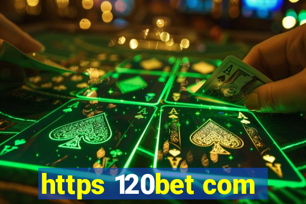 https 120bet com